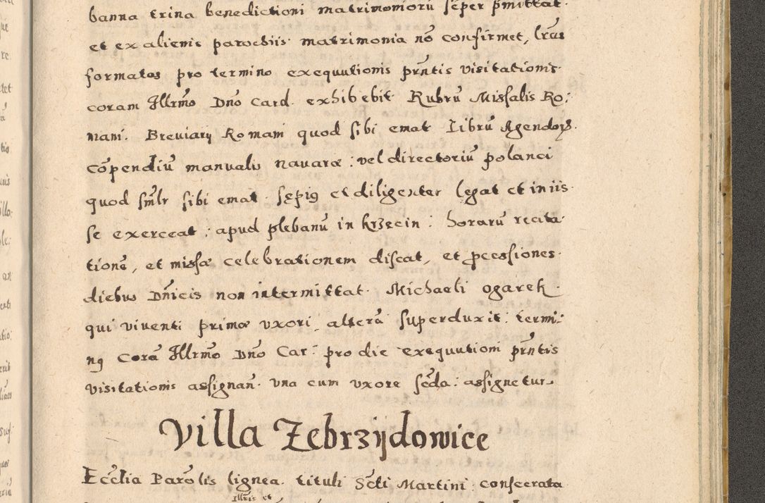 Zdjęcie nr 423 dla obiektu archiwalnego: Acta visitationis exterioris decanatuum Oswiecimensis, Novi Montis, Zatoriensis et Skamnesis ad archidiaconatum Cracoviensem pertinentium per R. D. Christophorum Kazimirski, nominatum episcopum Kijoviensem et praepositum Tarnoviensem ex commissione Illustr. Principis D. Georgii, divina miseratione S.R.E. tituli s. Sixti cardinalis presbiteri Radziwiłł nuncupati, episcopatus Cracoviensis administratoris perpetui, in Olica er Nieswież ducis a. D. 1598