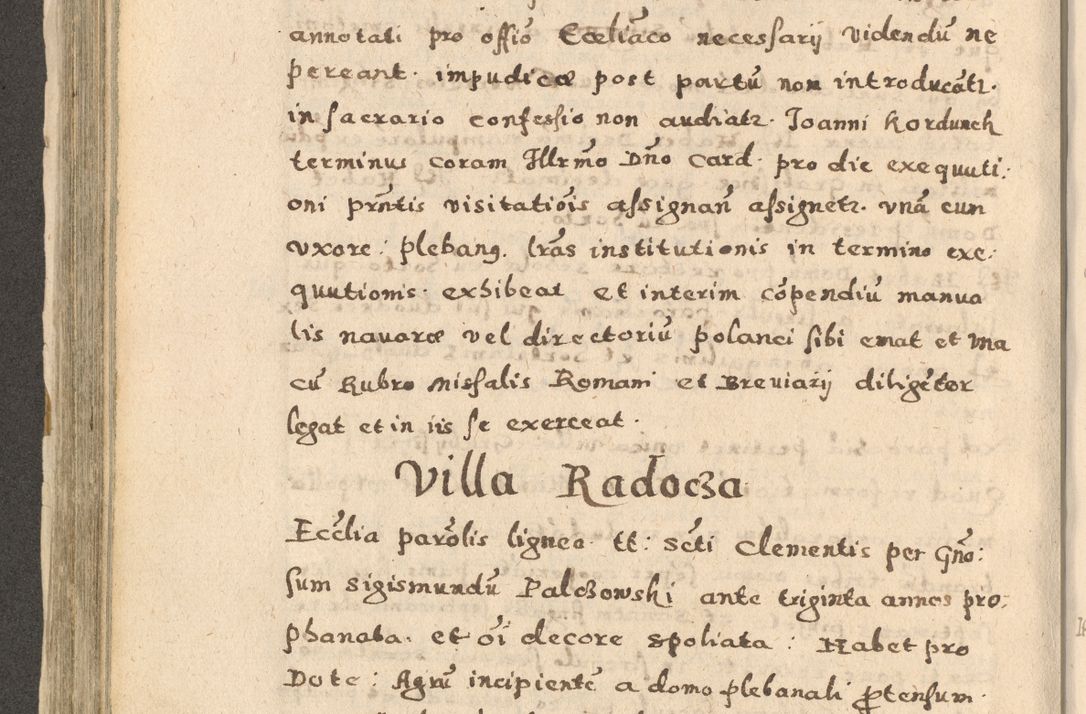 Zdjęcie nr 322 dla obiektu archiwalnego: Acta visitationis exterioris decanatuum Oswiecimensis, Novi Montis, Zatoriensis et Skamnesis ad archidiaconatum Cracoviensem pertinentium per R. D. Christophorum Kazimirski, nominatum episcopum Kijoviensem et praepositum Tarnoviensem ex commissione Illustr. Principis D. Georgii, divina miseratione S.R.E. tituli s. Sixti cardinalis presbiteri Radziwiłł nuncupati, episcopatus Cracoviensis administratoris perpetui, in Olica er Nieswież ducis a. D. 1598