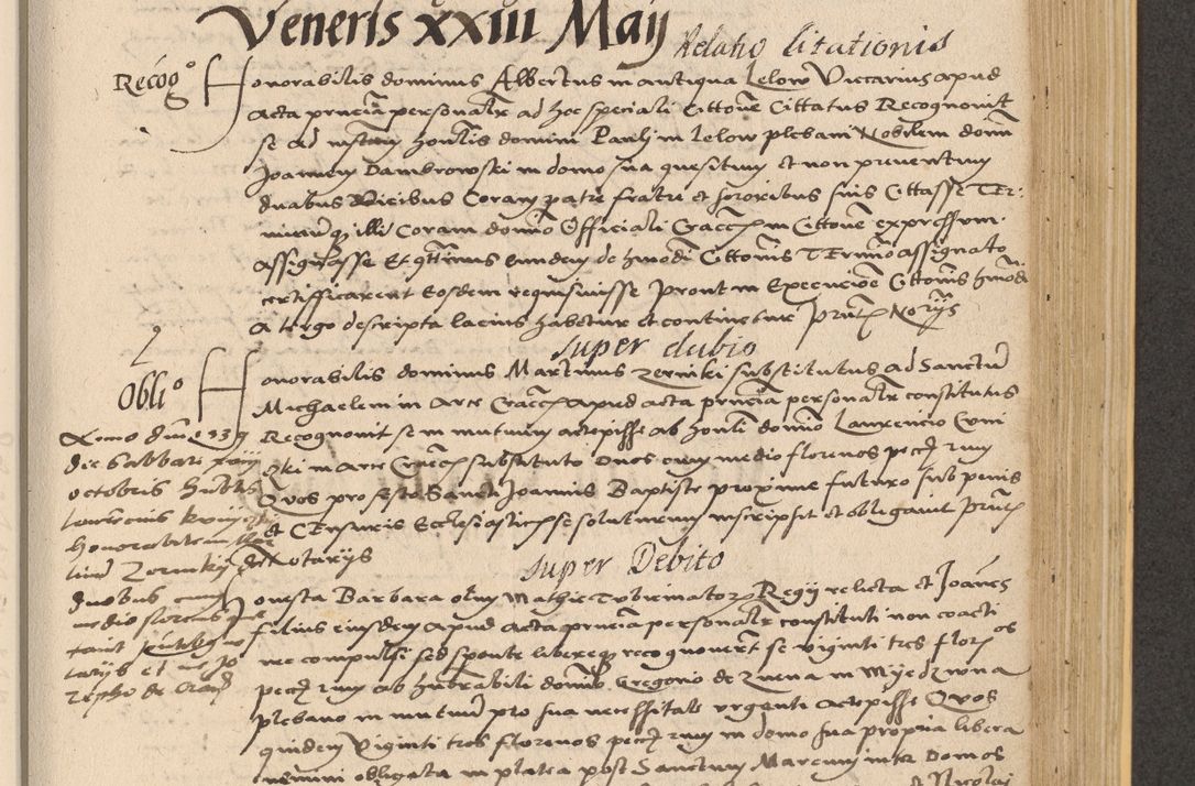 Zdjęcie nr 701 dla obiektu archiwalnego: Acta actorum coram reverendo patre domino Nicolao Bedlenski scholastico vicarioque in spiritualibus gernerali Cracoviensi ad annum Domini millesimum quingentesimum tricesimum septimum, cuius indicio est decima, pontificatus sanctissimi in Christo patris et domini nostri domini Pauli divina providencia papr tercii, anno tercio, feliciter continuantur