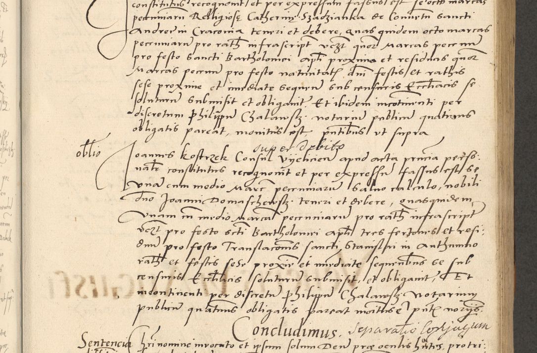 Zdjęcie nr 185 dla obiektu archiwalnego: Acta actorum causarum, sentenciarum et obligationum coram reverendo patre domino Paulo Crassowsky Varschoviensi et Omnium Sanctorum preposito, canonico vicarioque in spiritualibus ex commissione reverendissimi in Christo patris et domini domini Petri Dei gratia episcopi Cracoviensis ac officiali generali Cracoviensi ad annum Domini 1540, cuius indictio est 13, pontificatus sanctissimi in Christo patris et domini nostri domini Pauli divina providencia pape tercii anno sexto a die ac mense infrascriptis feliciter continuantur