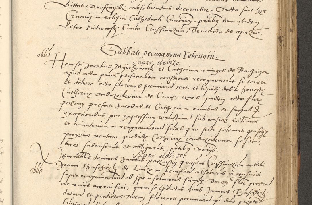 Zdjęcie nr 237 dla obiektu archiwalnego: Acta actorum causarum, sentenciarum et obligationum coram reverendo patre domino Paulo Crassowsky Varschoviensi et Omnium Sanctorum preposito, canonico vicarioque in spiritualibus ex commissione reverendissimi in Christo patris et domini domini Petri Dei gratia episcopi Cracoviensis ac officiali generali Cracoviensi ad annum Domini 1540, cuius indictio est 13, pontificatus sanctissimi in Christo patris et domini nostri domini Pauli divina providencia pape tercii anno sexto a die ac mense infrascriptis feliciter continuantur