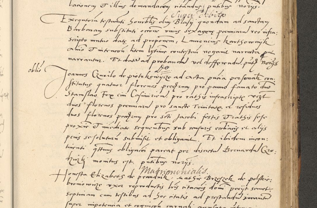 Zdjęcie nr 605 dla obiektu archiwalnego: Acta actorum causarum, sentenciarum et obligationum coram reverendo patre domino Paulo Crassowsky Varschoviensi et Omnium Sanctorum preposito, canonico vicarioque in spiritualibus ex commissione reverendissimi in Christo patris et domini domini Petri Dei gratia episcopi Cracoviensis ac officiali generali Cracoviensi ad annum Domini 1540, cuius indictio est 13, pontificatus sanctissimi in Christo patris et domini nostri domini Pauli divina providencia pape tercii anno sexto a die ac mense infrascriptis feliciter continuantur