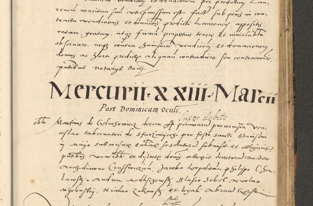 Zdjęcie nr 613 dla obiektu archiwalnego: Acta actorum causarum, sentenciarum et obligationum coram reverendo patre domino Paulo Crassowsky Varschoviensi et Omnium Sanctorum preposito, canonico vicarioque in spiritualibus ex commissione reverendissimi in Christo patris et domini domini Petri Dei gratia episcopi Cracoviensis ac officiali generali Cracoviensi ad annum Domini 1540, cuius indictio est 13, pontificatus sanctissimi in Christo patris et domini nostri domini Pauli divina providencia pape tercii anno sexto a die ac mense infrascriptis feliciter continuantur