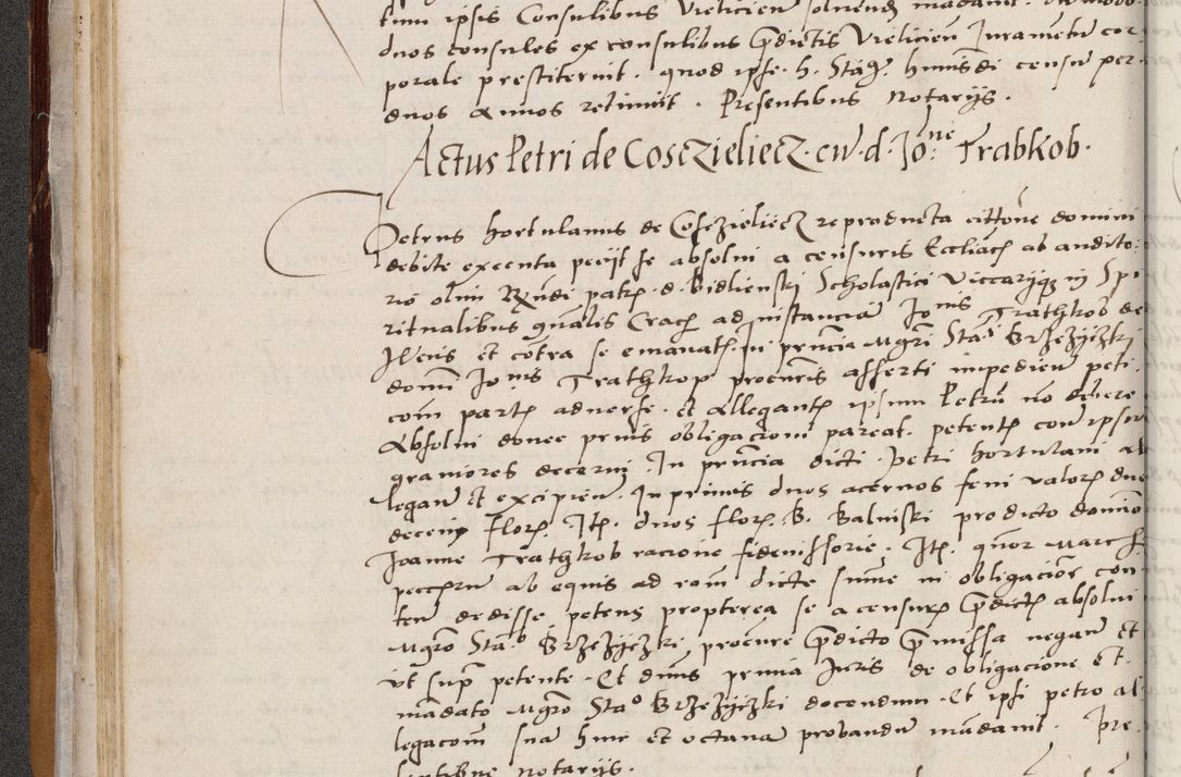 Zdjęcie nr 76 dla obiektu archiwalnego: Acta actorum coram reverendo patre domino Benedicto Isdbienski cancellario Gnesnesi, canonico et reverendissimi in Christo patris et domini domini Petri Dei gratia archiepiscopi Gnesnensis et episcopi Cracoviensis sedisque apostolice legati nati et primatis Regni Polonie, vicarioque in spiritualibus generali Cracoviensi ad annum Domini millesimum quingentisimum quadragesimum primum, cuius indictio est quatuordecima, pontificatus sanctissimi in Christo patris et domini nostri domini Pauli divina providencia pape tercii, anno ipsius septimo, feliciter continuantur. Dii cepta secundent