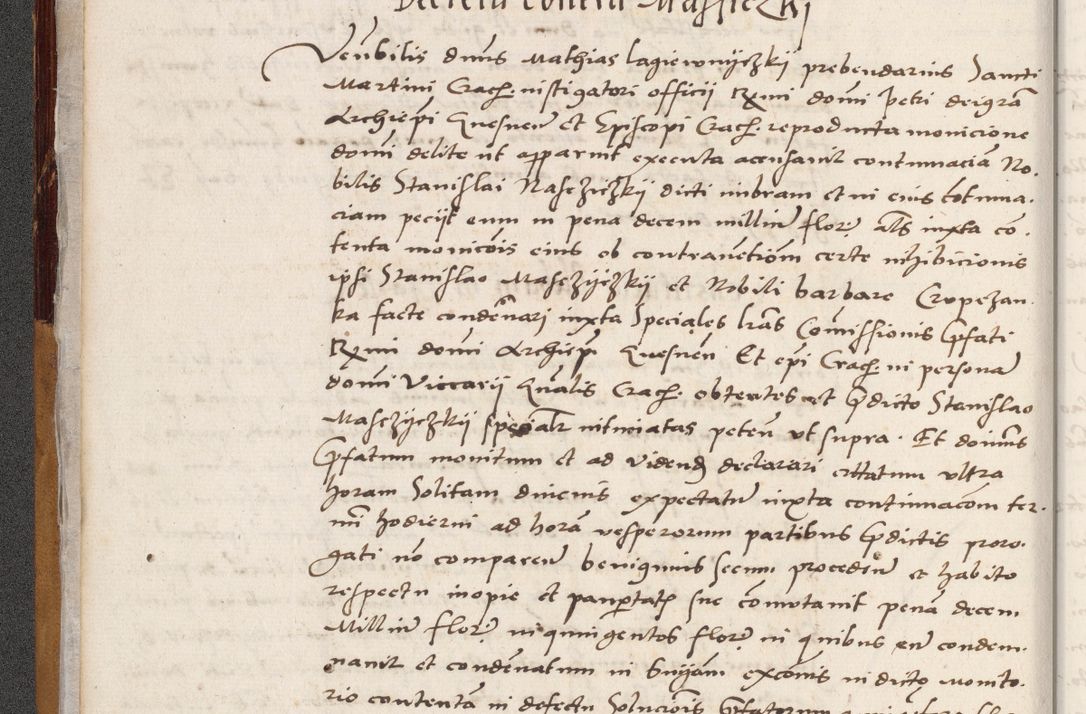 Zdjęcie nr 32 dla obiektu archiwalnego: Acta actorum coram reverendo patre domino Benedicto Isdbienski cancellario Gnesnesi, canonico et reverendissimi in Christo patris et domini domini Petri Dei gratia archiepiscopi Gnesnensis et episcopi Cracoviensis sedisque apostolice legati nati et primatis Regni Polonie, vicarioque in spiritualibus generali Cracoviensi ad annum Domini millesimum quingentisimum quadragesimum primum, cuius indictio est quatuordecima, pontificatus sanctissimi in Christo patris et domini nostri domini Pauli divina providencia pape tercii, anno ipsius septimo, feliciter continuantur. Dii cepta secundent