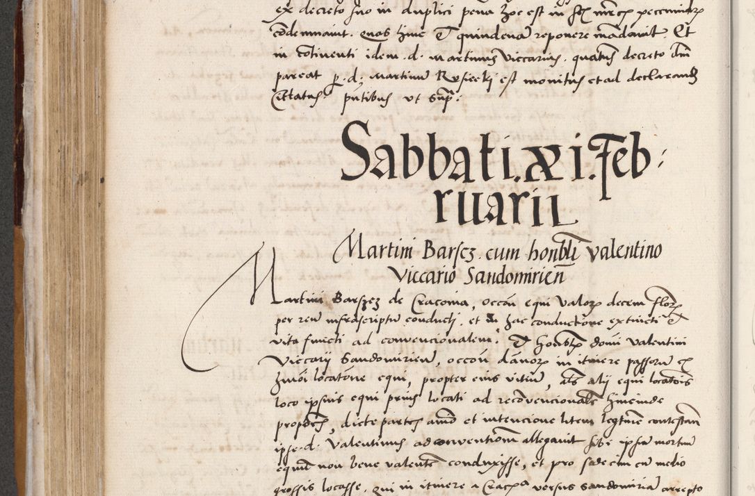 Zdjęcie nr 306 dla obiektu archiwalnego: Acta actorum coram reverendo patre domino Benedicto Isdbienski cancellario Gnesnesi, canonico et reverendissimi in Christo patris et domini domini Petri Dei gratia archiepiscopi Gnesnensis et episcopi Cracoviensis sedisque apostolice legati nati et primatis Regni Polonie, vicarioque in spiritualibus generali Cracoviensi ad annum Domini millesimum quingentisimum quadragesimum primum, cuius indictio est quatuordecima, pontificatus sanctissimi in Christo patris et domini nostri domini Pauli divina providencia pape tercii, anno ipsius septimo, feliciter continuantur. Dii cepta secundent