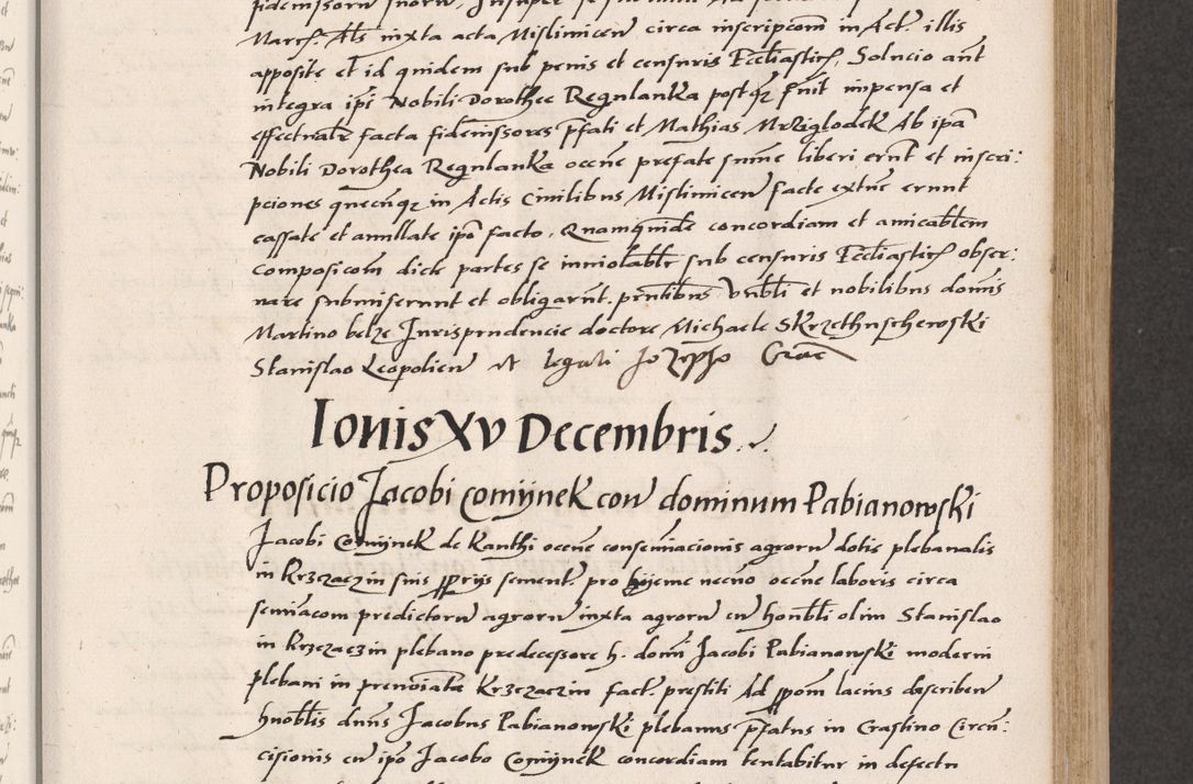 Zdjęcie nr 245 dla obiektu archiwalnego: Acta actorum coram reverendo patre domino Benedicto Isdbienski cancellario Gnesnesi, canonico et reverendissimi in Christo patris et domini domini Petri Dei gratia archiepiscopi Gnesnensis et episcopi Cracoviensis sedisque apostolice legati nati et primatis Regni Polonie, vicarioque in spiritualibus generali Cracoviensi ad annum Domini millesimum quingentisimum quadragesimum primum, cuius indictio est quatuordecima, pontificatus sanctissimi in Christo patris et domini nostri domini Pauli divina providencia pape tercii, anno ipsius septimo, feliciter continuantur. Dii cepta secundent