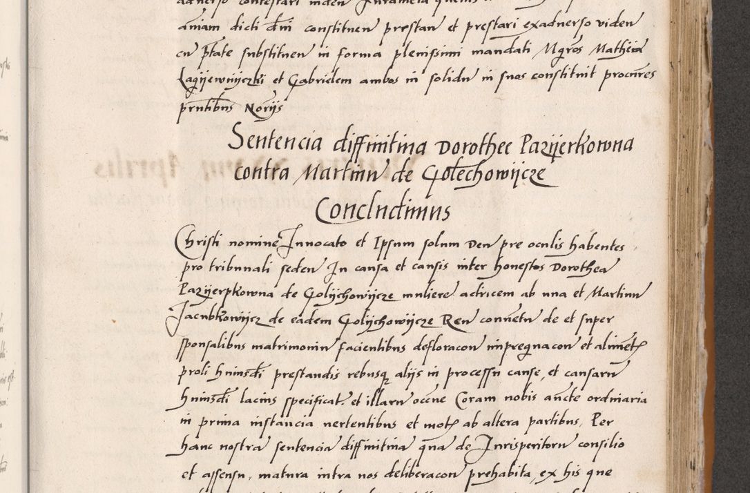 Zdjęcie nr 503 dla obiektu archiwalnego: Acta actorum coram reverendo patre domino Benedicto Isdbienski cancellario Gnesnesi, canonico et reverendissimi in Christo patris et domini domini Petri Dei gratia archiepiscopi Gnesnensis et episcopi Cracoviensis sedisque apostolice legati nati et primatis Regni Polonie, vicarioque in spiritualibus generali Cracoviensi ad annum Domini millesimum quingentisimum quadragesimum primum, cuius indictio est quatuordecima, pontificatus sanctissimi in Christo patris et domini nostri domini Pauli divina providencia pape tercii, anno ipsius septimo, feliciter continuantur. Dii cepta secundent