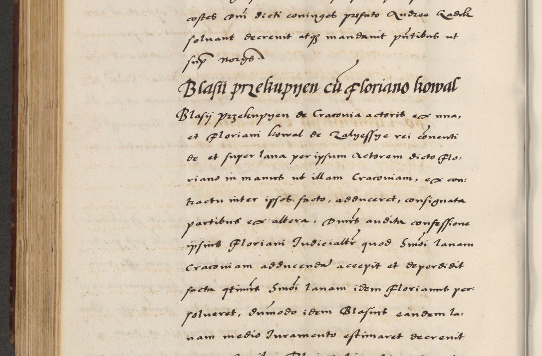 Zdjęcie nr 538 dla obiektu archiwalnego: [A]cta actorum causarum, sententiarum tam diffinitivarum quam interloquutoriarum, obligationum, constitutionum et contractuum coram reverendo patre domino Petro Porembski preposito Osvieczimensi, canonico et officiali generali Cracoviensi de anno Domini millesimo quingentesimo quinguagesimo primo, cuius indictio est nona, pontificatus sanctissimi in Christo patris et domini nostri domini Juliii divina providencia pape tercii, anno secundo, a die et mense infrascriptis feliciter continiantur