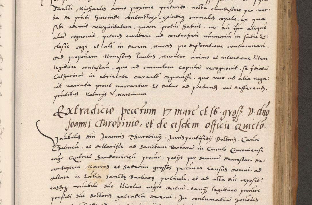 Zdjęcie nr 409 dla obiektu archiwalnego: Acta actorum causarum, sentenciarum tam diffinitivarum quam interlocutoriarum et obligacionum coram reverendo domino Petro Mischkowski custode Kielcensi, canonico vicarioque in spiritualibus generali Cracoviensi ad annum Domini millesimum quingentesimum octavum, cuius indicio est sexta, pontificatus sanctissimi in Christo patris et domini nostri domini Pauli divina providencia pape tercii feliciter moderni, anno coronacionis quarto decimo continuantur