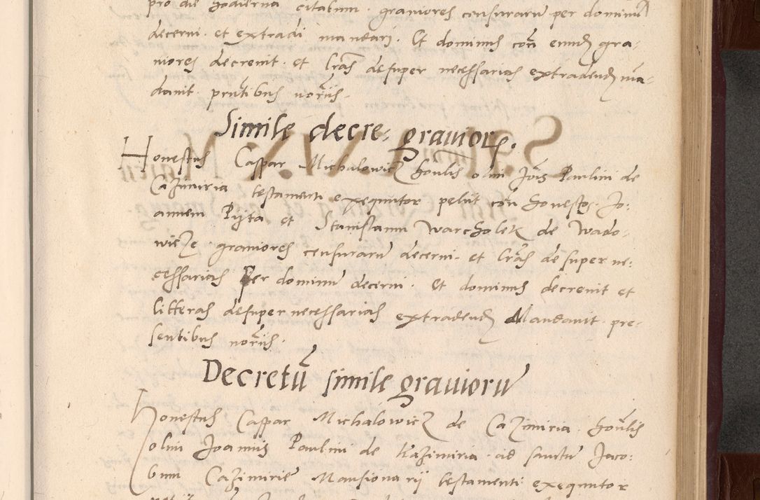 Zdjęcie nr 99 dla obiektu archiwalnego: Acta actorum causarum, sententiarum tam diffinitivarum quam interlocutoriarum et obligationum, quietationum ac constitutionum procuratorum coram reverendo domino Petro Mischkowsky Gneznensi et Cracoviensi canonico vicarique in spiritualibus Cracoviensi generali ad annum Domini MDLᵐᵘᵐ, cuius indicio est octava, pontificatus post mortem sanctissimi in Christo patris et domini nostri domini Pauli divina providencia pape III anno XVIᵐᵒ defuncti vacante, Regni vero serennissimi principis et domini Sigismundi Augusti Dei gratia Regis Poloniae, Magni Ducis Litwaniae, Russie, Prussie, Mazowie etc. domini et haeredis, anno XXIᵒ foeliciter continuantur