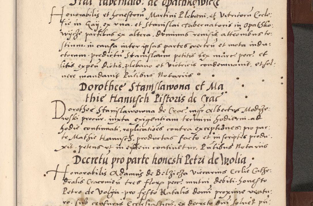 Zdjęcie nr 401 dla obiektu archiwalnego: Acta actorum causarum, sententiarum tam diffinitivarum quam interlocutoriarum et obligationum, quietationum ac constitutionum procuratorum coram reverendo domino Petro Mischkowsky Gneznensi et Cracoviensi canonico vicarique in spiritualibus Cracoviensi generali ad annum Domini MDLᵐᵘᵐ, cuius indicio est octava, pontificatus post mortem sanctissimi in Christo patris et domini nostri domini Pauli divina providencia pape III anno XVIᵐᵒ defuncti vacante, Regni vero serennissimi principis et domini Sigismundi Augusti Dei gratia Regis Poloniae, Magni Ducis Litwaniae, Russie, Prussie, Mazowie etc. domini et haeredis, anno XXIᵒ foeliciter continuantur