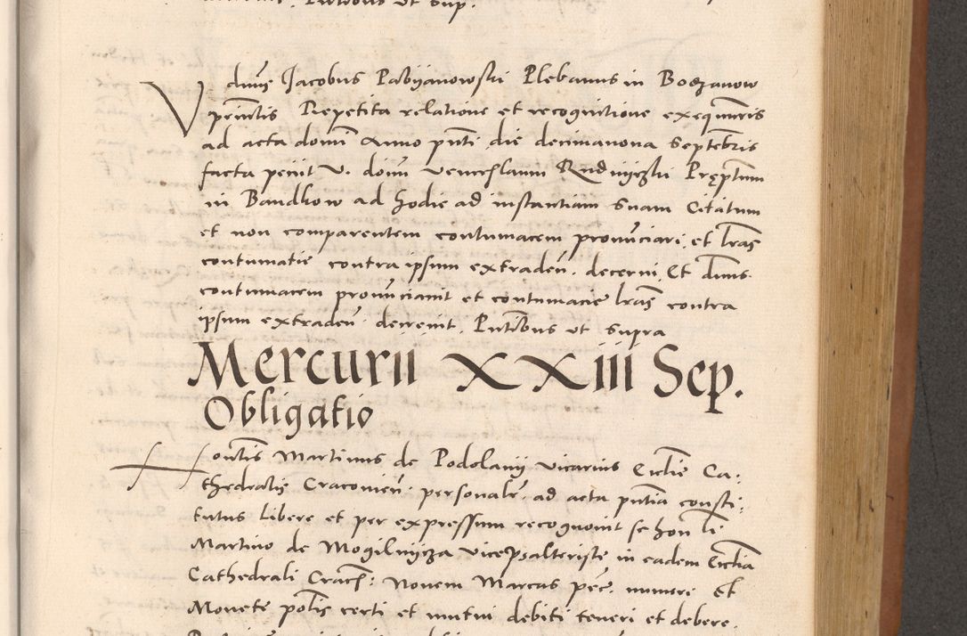 Zdjęcie nr 581 dla obiektu archiwalnego: Acta actorum causarum, sentenciarum tam diffinitivarum quam interloquutoriarum, decretorum, obligationum, quietationum et constitucionum procuratorum coram reverendo domino Bartholomeo Ganthkowsky cancellario Gnesnensi, archidiacono et reverendissimi in Christo patris domini Andree Dei gratia episcopi Cracoviensis vicario in spiritualibus generali Cracoviensi ad annum Domini millesimum quingentesimum quingentesimum primum, cuius indictio nona, pontificatus sanctissimi in Christo patris domini Julii divina providencia pape tercii, annus secundus (sic!) felici omine incipiutur.