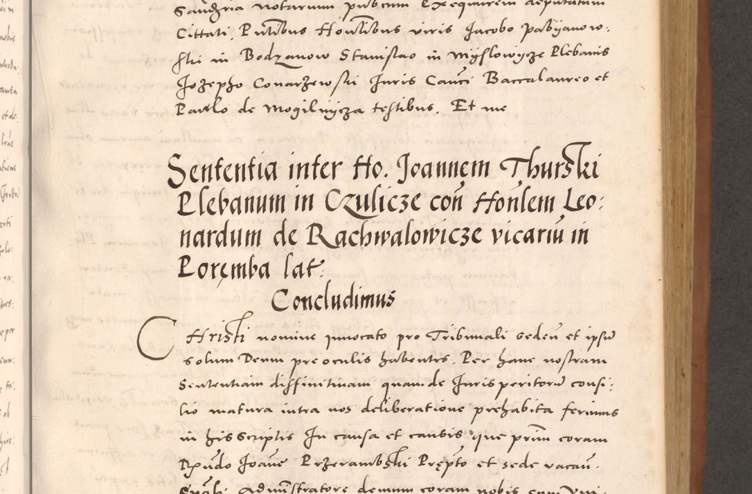 Zdjęcie nr 257 dla obiektu archiwalnego: Acta actorum causarum, sentenciarum tam diffinitivarum quam interloquutoriarum, decretorum, obligationum, quietationum et constitucionum procuratorum coram reverendo domino Bartholomeo Ganthkowsky cancellario Gnesnensi, archidiacono et reverendissimi in Christo patris domini Andree Dei gratia episcopi Cracoviensis vicario in spiritualibus generali Cracoviensi ad annum Domini millesimum quingentesimum quingentesimum primum, cuius indictio nona, pontificatus sanctissimi in Christo patris domini Julii divina providencia pape tercii, annus secundus (sic!) felici omine incipiutur.
