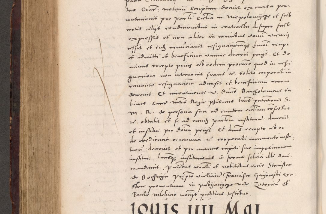 Zdjęcie nr 764 dla obiektu archiwalnego: Acta actorum causarum, sentenciarum tam diffinitivarum quam interloquutoriarum, decretorum, obligationum, quietationum et constitucionum procuratorum coram reverendo domino Bartholomeo Ganthkowski cancellario Gnesnensi, archidiacono et reverendissimi in Christo patris domini Andree Dei gratia episcopi Cracoviensis vicario in spiritualibus generali Cracoviensi ad annum Domini millesimum quingentesimum quingentesimum secundum, cuius indictio decima, pontificatus Julii pape tercii, annus tercius, foeliciter continuantur.