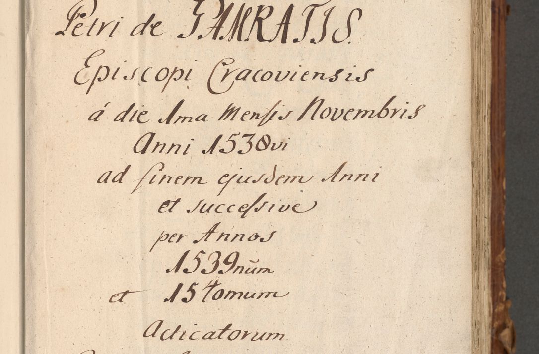 Zdjęcie nr 10 dla obiektu archiwalnego: Volumen (Pri)mum Actorum R(evere)nd(i)s(s)imi in Christo Patris D(omi)ni Petri de Gamratis Episcopi Cracoviensis a die prima mensis Novembris Anni 1539vi ad finem eiusdem anni et successive per annos 1539num et 1540mum