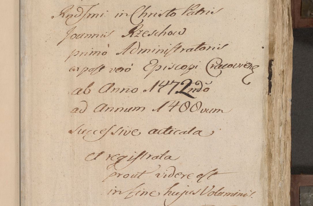 Zdjęcie nr 6 dla obiektu archiwalnego: Acta administratorialia per annum 1471 et episcopalia R. D. Joannis Rzeschow, primo administratoris et post vero episcopi Cracoviensis ab anno 1472 ad annum 1488 succesive acticara et registrara, prout videre est in fine huius voluminis