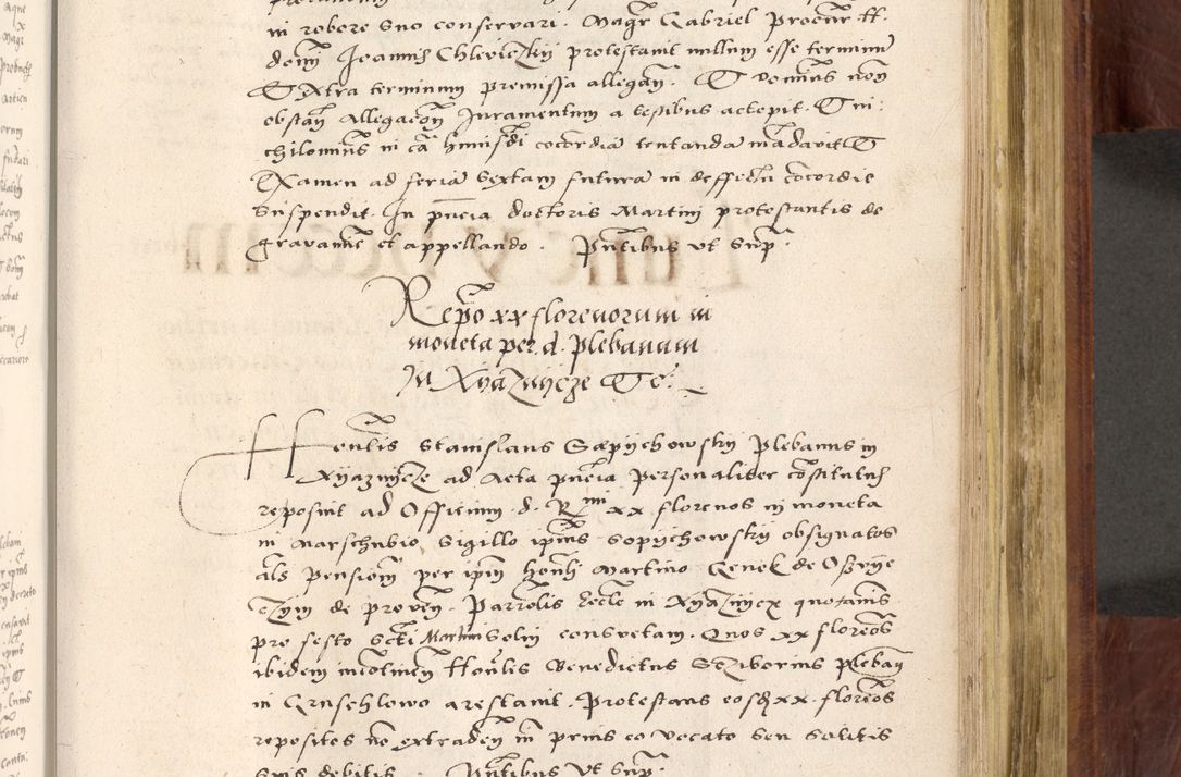 Zdjęcie nr 582 dla obiektu archiwalnego: Acta actorum coram R. D. Petro de Gamratis, nominati archiepiscopi Gnesnensis, episcopi Cracoviensis per annos 1541 et 1542 acticatorum, praesidente tunc curiase suae R. D. Bartholomaeo Gantkowski, canonico Cracoviensi, Posnaniensi cancellario, parochialis in Konopisca etc. rectore.