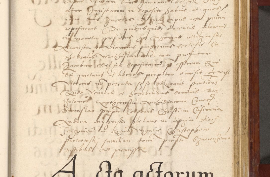 Zdjęcie nr 408 dla obiektu archiwalnego: Acta actorum coram R. D. Petro de Gamratis, archiepiscopo Gnesnensi et episcopo Cracoviensi, Legato nato et Regni Poloniar primate ad a. D. 1544 et 1545 acticatorum - praesidente tunc Suae Rev. Paternitatis curiae cancellario R. D. Bertholomaeo Gantkowski, archidiacono Cracoviensi, Gnesnensi et Posnaniensi canonico.