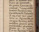 Zdjęcie nr 9 dla obiektu archiwalnego: Acta attestationum seu depositionum testium coram R. D. Petro de Gamratis, episcopo Cracoviensi, V. D. Bartholomaeo Gantkowski, Posnaniensi et Suae Paternitatis Rev. cancellario ac Sigismundo de Stazicza, decretorum doctore, auditore causarum curiae episcopalis praesidentibus ad a. D. 1540 et 1541, per me Bartholomaeum Ravensem, utraquw auctoriate notarium publicum et coram Sua Paternitatr Rev. causarum scriba feliciter inchoatum.