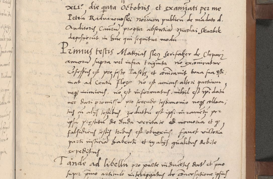 Zdjęcie nr 342 dla obiektu archiwalnego: Acta attestationum seu depositionum testium coram R. D. Petro de Gamratis, episcopo Cracoviensi, V. D. Bartholomaeo Gantkowski, Posnaniensi et Suae Paternitatis Rev. cancellario ac Sigismundo de Stazicza, decretorum doctore, auditore causarum curiae episcopalis praesidentibus ad a. D. 1540 et 1541, per me Bartholomaeum Ravensem, utraquw auctoriate notarium publicum et coram Sua Paternitatr Rev. causarum scriba feliciter inchoatum.