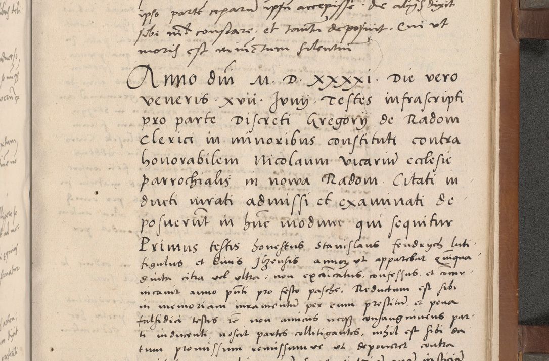 Zdjęcie nr 308 dla obiektu archiwalnego: Acta attestationum seu depositionum testium coram R. D. Petro de Gamratis, episcopo Cracoviensi, V. D. Bartholomaeo Gantkowski, Posnaniensi et Suae Paternitatis Rev. cancellario ac Sigismundo de Stazicza, decretorum doctore, auditore causarum curiae episcopalis praesidentibus ad a. D. 1540 et 1541, per me Bartholomaeum Ravensem, utraquw auctoriate notarium publicum et coram Sua Paternitatr Rev. causarum scriba feliciter inchoatum.