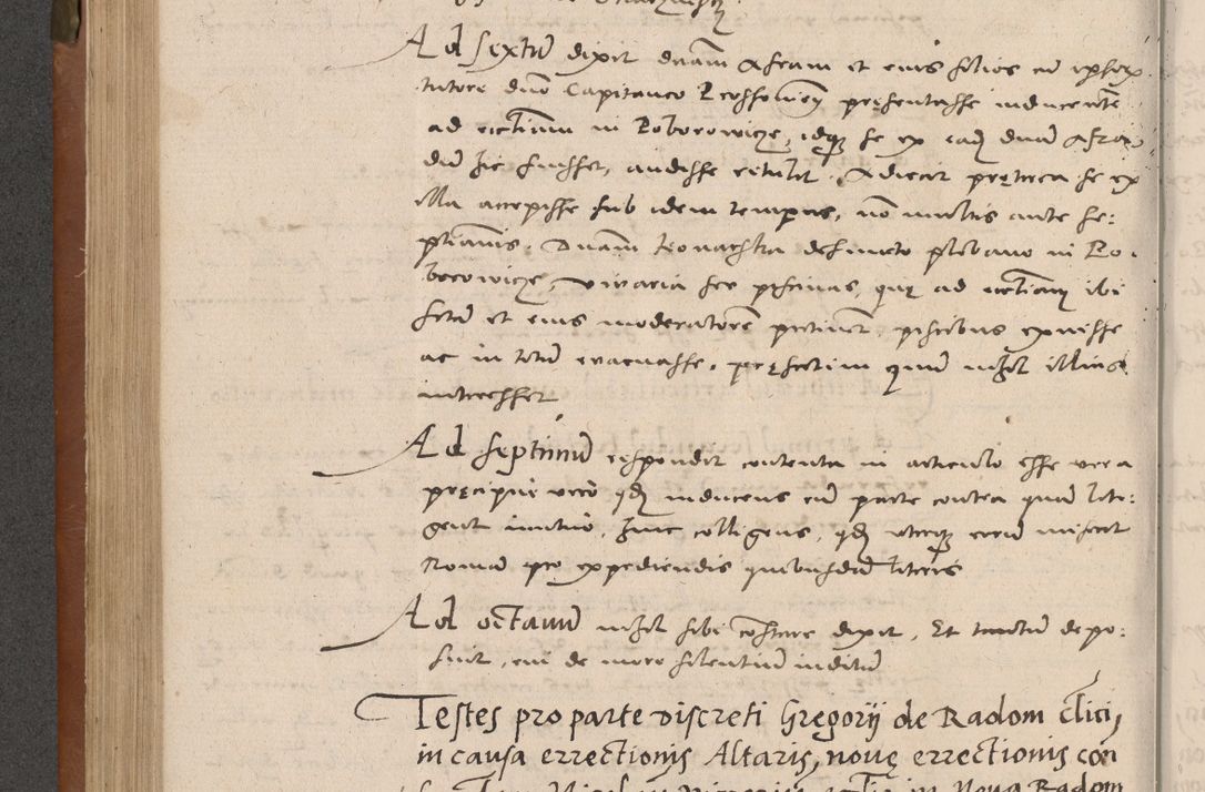 Zdjęcie nr 277 dla obiektu archiwalnego: Acta attestationum seu depositionum testium coram R. D. Petro de Gamratis, episcopo Cracoviensi, V. D. Bartholomaeo Gantkowski, Posnaniensi et Suae Paternitatis Rev. cancellario ac Sigismundo de Stazicza, decretorum doctore, auditore causarum curiae episcopalis praesidentibus ad a. D. 1540 et 1541, per me Bartholomaeum Ravensem, utraquw auctoriate notarium publicum et coram Sua Paternitatr Rev. causarum scriba feliciter inchoatum.