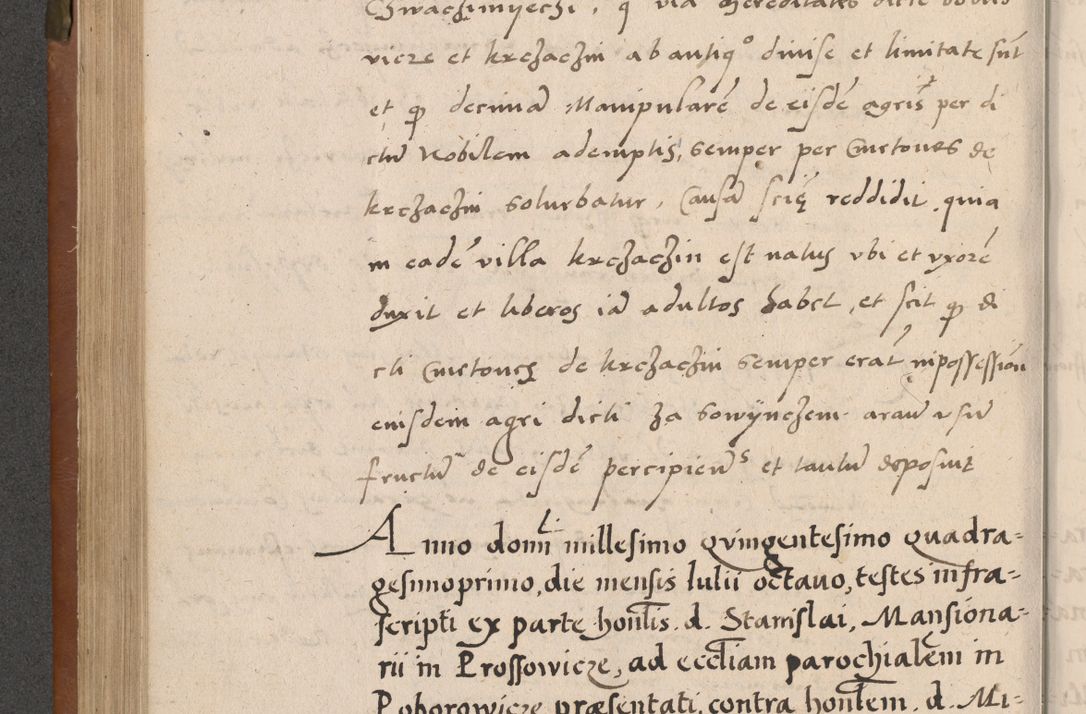 Zdjęcie nr 273 dla obiektu archiwalnego: Acta attestationum seu depositionum testium coram R. D. Petro de Gamratis, episcopo Cracoviensi, V. D. Bartholomaeo Gantkowski, Posnaniensi et Suae Paternitatis Rev. cancellario ac Sigismundo de Stazicza, decretorum doctore, auditore causarum curiae episcopalis praesidentibus ad a. D. 1540 et 1541, per me Bartholomaeum Ravensem, utraquw auctoriate notarium publicum et coram Sua Paternitatr Rev. causarum scriba feliciter inchoatum.