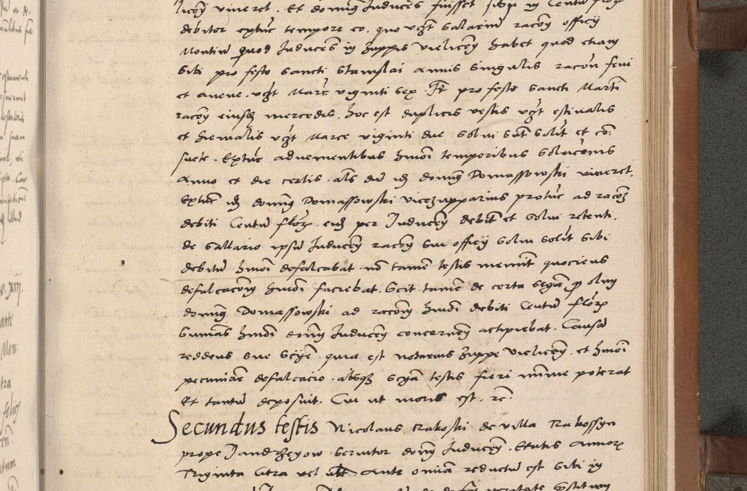 Zdjęcie nr 204 dla obiektu archiwalnego: Acta attestationum seu depositionum testium coram R. D. Petro de Gamratis, episcopo Cracoviensi, V. D. Bartholomaeo Gantkowski, Posnaniensi et Suae Paternitatis Rev. cancellario ac Sigismundo de Stazicza, decretorum doctore, auditore causarum curiae episcopalis praesidentibus ad a. D. 1540 et 1541, per me Bartholomaeum Ravensem, utraquw auctoriate notarium publicum et coram Sua Paternitatr Rev. causarum scriba feliciter inchoatum.