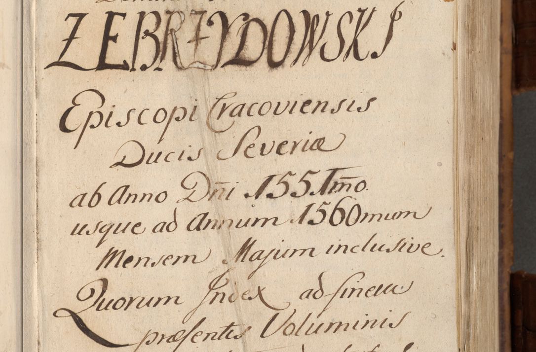 Zdjęcie nr 6 dla obiektu archiwalnego: Volumen unicum actorum episcopalium R. D. Andreae Zebrzydowski, episcopi Cracoviensis ducis Severiae ab a. D. 1551 usque ad annum 1560 mensem majum inclusive, quorum index ad finem praesentis voluminis adnotatus.