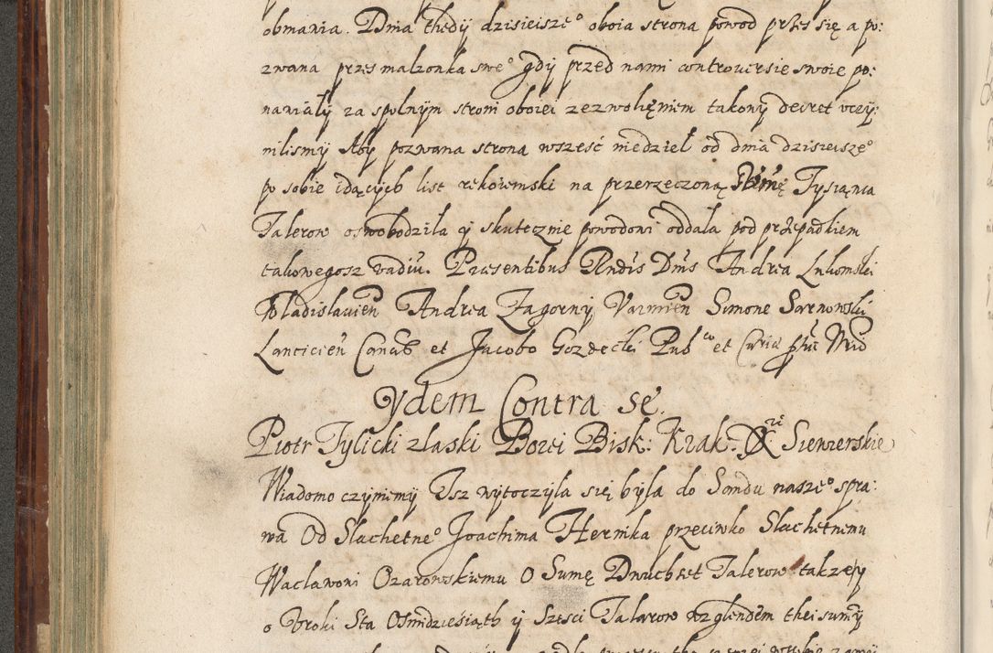 Zdjęcie nr 281 dla obiektu archiwalnego: Acta actorum causarum spiritualium, civilium, criminalium, obligationum, quiettationum, inscriptionum, cessionum, decimarum, testamentorum, Illustrissimi et Reverendissimi Domini Domini Martini Szyszkowski Dei &amp; Apostolicae Sedis gratia Episcopi Cracovienisis Ducis Severiensis in annis 1617, 1618, 1619. Tomus Primus.