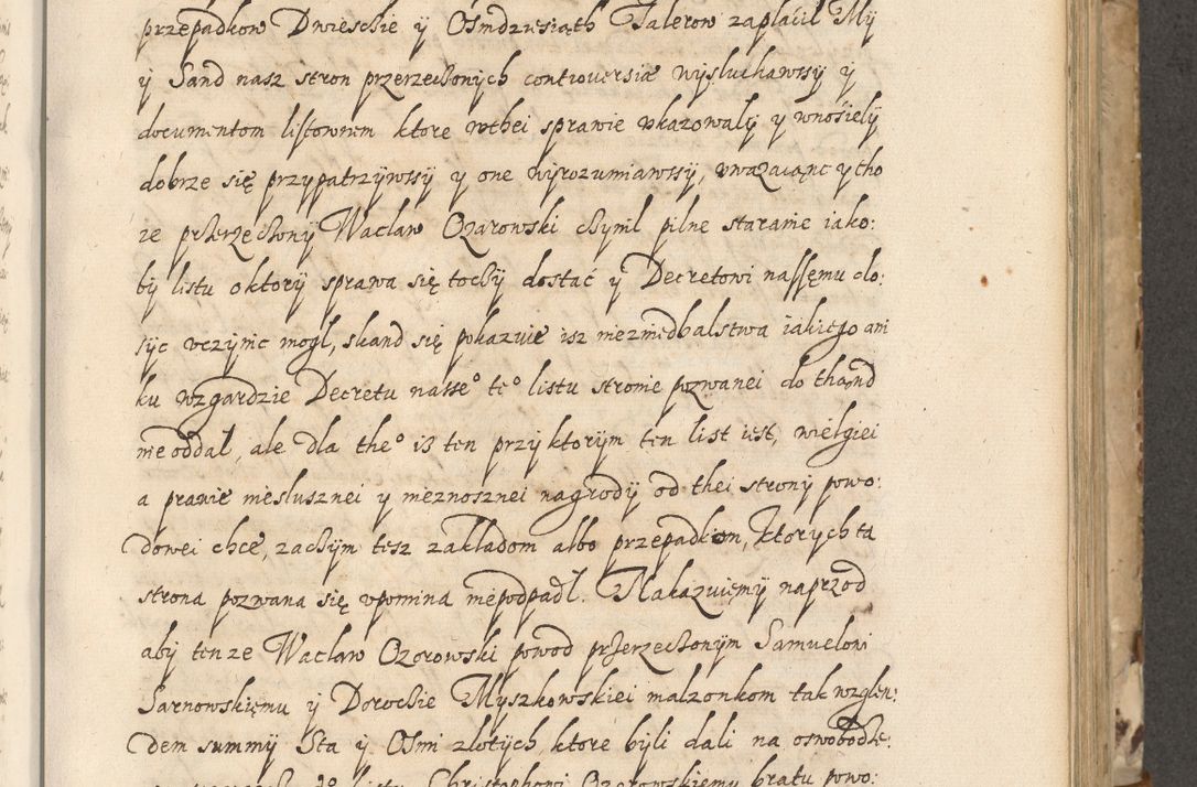Zdjęcie nr 250 dla obiektu archiwalnego: Acta actorum causarum spiritualium, civilium, criminalium, obligationum, quiettationum, inscriptionum, cessionum, decimarum, testamentorum, Illustrissimi et Reverendissimi Domini Domini Martini Szyszkowski Dei &amp; Apostolicae Sedis gratia Episcopi Cracovienisis Ducis Severiensis in annis 1617, 1618, 1619. Tomus Primus.