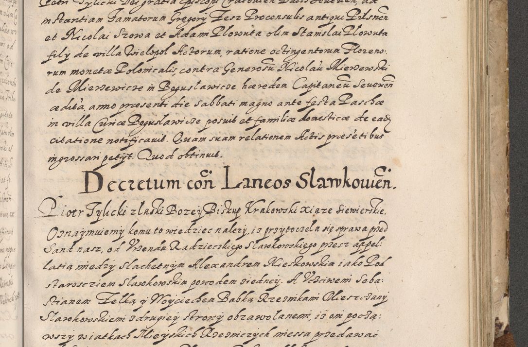 Zdjęcie nr 528 dla obiektu archiwalnego: Acta actorum causarum spiritualium, civilium, criminalium, obligationum, quiettationum, inscriptionum, cessionum, decimarum, testamentorum, Illustrissimi et Reverendissimi Domini Domini Martini Szyszkowski Dei &amp; Apostolicae Sedis gratia Episcopi Cracovienisis Ducis Severiensis in annis 1617, 1618, 1619. Tomus Primus.