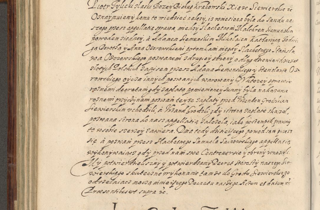 Zdjęcie nr 515 dla obiektu archiwalnego: Acta actorum causarum spiritualium, civilium, criminalium, obligationum, quiettationum, inscriptionum, cessionum, decimarum, testamentorum, Illustrissimi et Reverendissimi Domini Domini Martini Szyszkowski Dei &amp; Apostolicae Sedis gratia Episcopi Cracovienisis Ducis Severiensis in annis 1617, 1618, 1619. Tomus Primus.