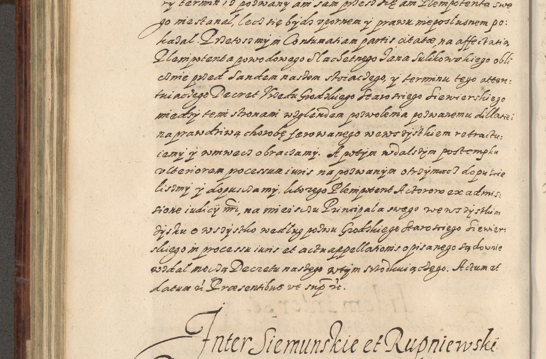 Zdjęcie nr 509 dla obiektu archiwalnego: Acta actorum causarum spiritualium, civilium, criminalium, obligationum, quiettationum, inscriptionum, cessionum, decimarum, testamentorum, Illustrissimi et Reverendissimi Domini Domini Martini Szyszkowski Dei &amp; Apostolicae Sedis gratia Episcopi Cracovienisis Ducis Severiensis in annis 1617, 1618, 1619. Tomus Primus.
