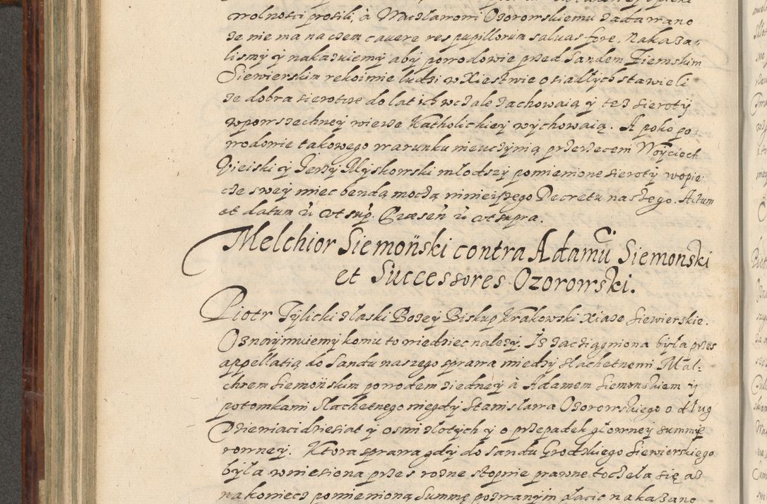 Zdjęcie nr 479 dla obiektu archiwalnego: Acta actorum causarum spiritualium, civilium, criminalium, obligationum, quiettationum, inscriptionum, cessionum, decimarum, testamentorum, Illustrissimi et Reverendissimi Domini Domini Martini Szyszkowski Dei &amp; Apostolicae Sedis gratia Episcopi Cracovienisis Ducis Severiensis in annis 1617, 1618, 1619. Tomus Primus.
