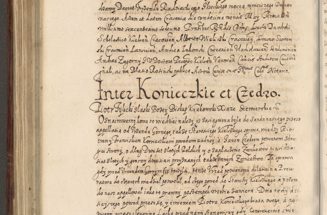 Zdjęcie nr 887 dla obiektu archiwalnego: Acta actorum causarum spiritualium, civilium, criminalium, obligationum, quiettationum, inscriptionum, cessionum, decimarum, testamentorum, Illustrissimi et Reverendissimi Domini Domini Martini Szyszkowski Dei &amp; Apostolicae Sedis gratia Episcopi Cracovienisis Ducis Severiensis in annis 1617, 1618, 1619. Tomus Primus.