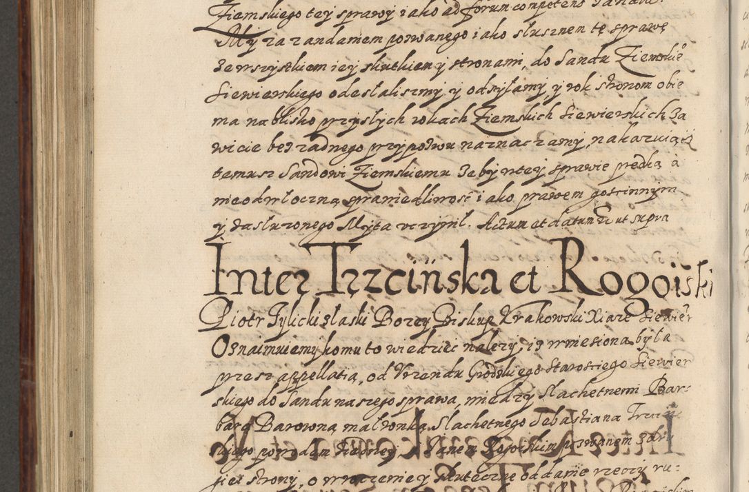 Zdjęcie nr 833 dla obiektu archiwalnego: Acta actorum causarum spiritualium, civilium, criminalium, obligationum, quiettationum, inscriptionum, cessionum, decimarum, testamentorum, Illustrissimi et Reverendissimi Domini Domini Martini Szyszkowski Dei &amp; Apostolicae Sedis gratia Episcopi Cracovienisis Ducis Severiensis in annis 1617, 1618, 1619. Tomus Primus.