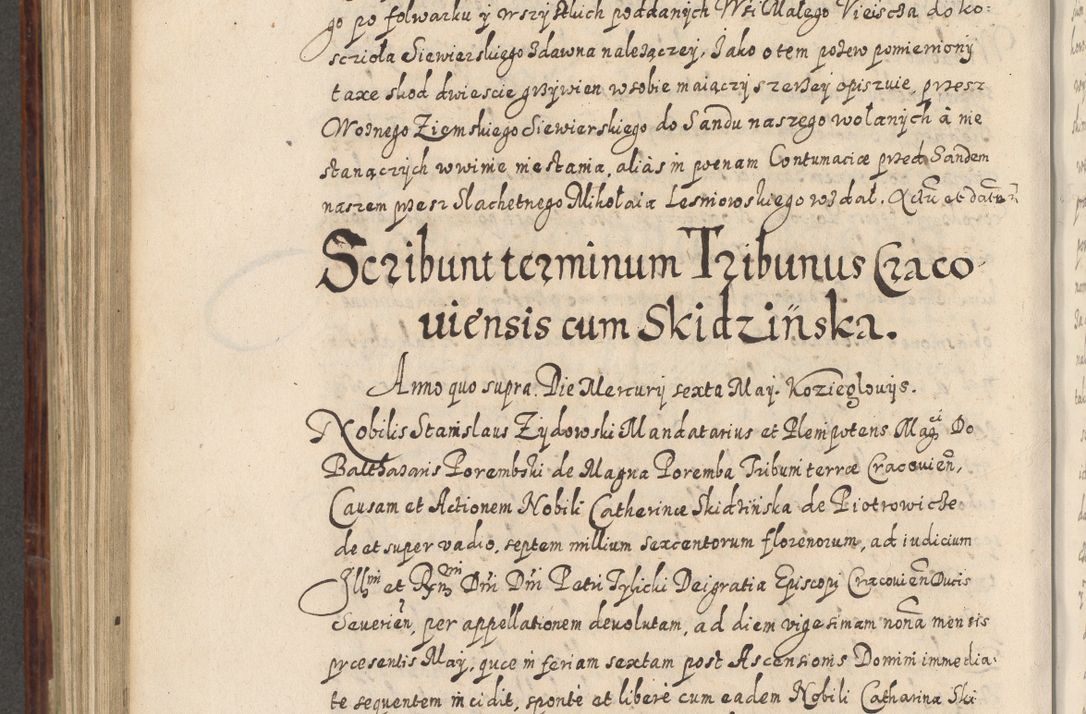 Zdjęcie nr 759 dla obiektu archiwalnego: Acta actorum causarum spiritualium, civilium, criminalium, obligationum, quiettationum, inscriptionum, cessionum, decimarum, testamentorum, Illustrissimi et Reverendissimi Domini Domini Martini Szyszkowski Dei &amp; Apostolicae Sedis gratia Episcopi Cracovienisis Ducis Severiensis in annis 1617, 1618, 1619. Tomus Primus.