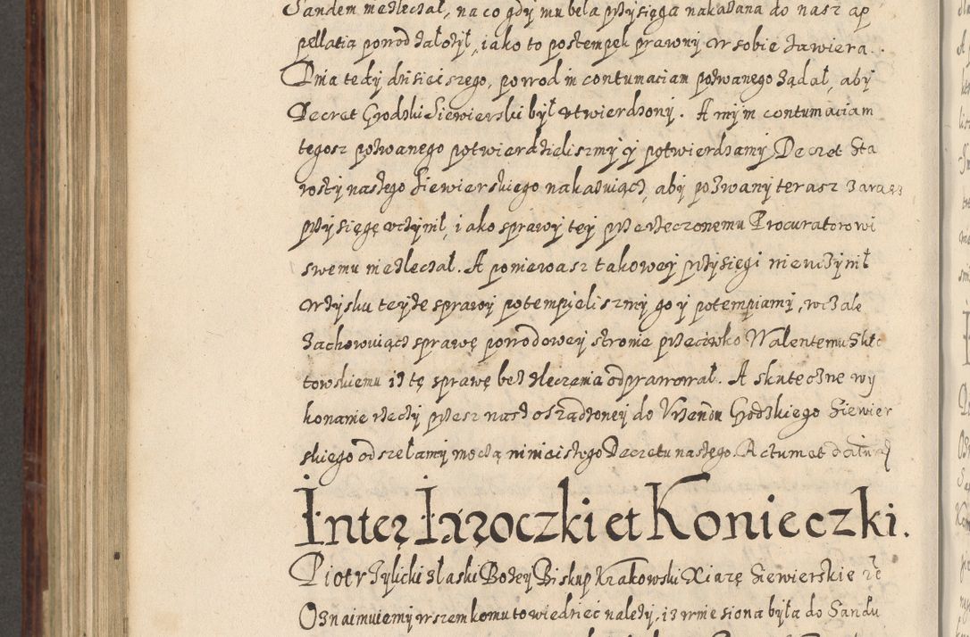 Zdjęcie nr 753 dla obiektu archiwalnego: Acta actorum causarum spiritualium, civilium, criminalium, obligationum, quiettationum, inscriptionum, cessionum, decimarum, testamentorum, Illustrissimi et Reverendissimi Domini Domini Martini Szyszkowski Dei &amp; Apostolicae Sedis gratia Episcopi Cracovienisis Ducis Severiensis in annis 1617, 1618, 1619. Tomus Primus.