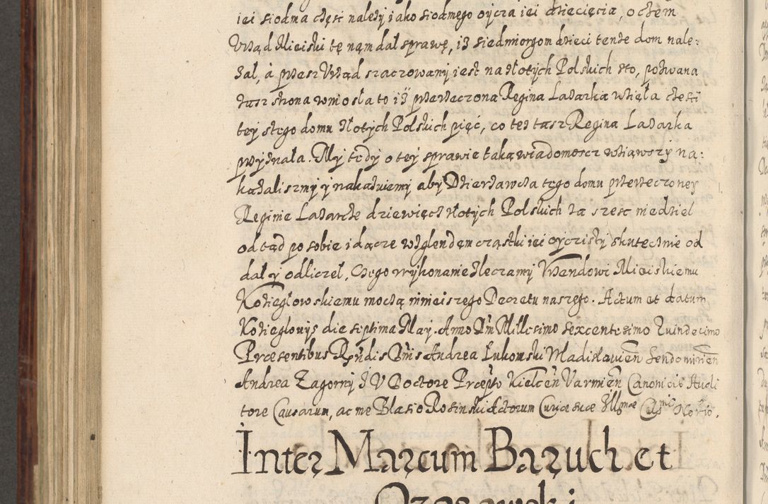Zdjęcie nr 751 dla obiektu archiwalnego: Acta actorum causarum spiritualium, civilium, criminalium, obligationum, quiettationum, inscriptionum, cessionum, decimarum, testamentorum, Illustrissimi et Reverendissimi Domini Domini Martini Szyszkowski Dei &amp; Apostolicae Sedis gratia Episcopi Cracovienisis Ducis Severiensis in annis 1617, 1618, 1619. Tomus Primus.