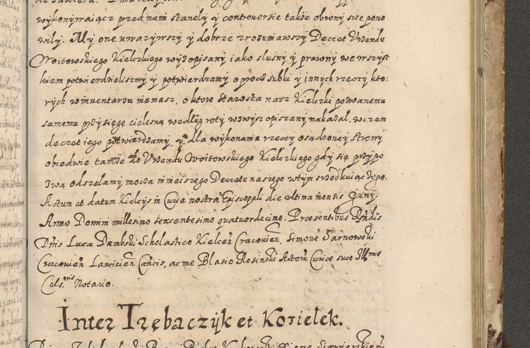 Zdjęcie nr 696 dla obiektu archiwalnego: Acta actorum causarum spiritualium, civilium, criminalium, obligationum, quiettationum, inscriptionum, cessionum, decimarum, testamentorum, Illustrissimi et Reverendissimi Domini Domini Martini Szyszkowski Dei &amp; Apostolicae Sedis gratia Episcopi Cracovienisis Ducis Severiensis in annis 1617, 1618, 1619. Tomus Primus.