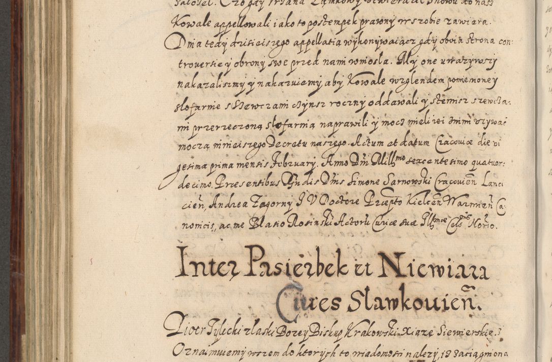 Zdjęcie nr 643 dla obiektu archiwalnego: Acta actorum causarum spiritualium, civilium, criminalium, obligationum, quiettationum, inscriptionum, cessionum, decimarum, testamentorum, Illustrissimi et Reverendissimi Domini Domini Martini Szyszkowski Dei &amp; Apostolicae Sedis gratia Episcopi Cracovienisis Ducis Severiensis in annis 1617, 1618, 1619. Tomus Primus.