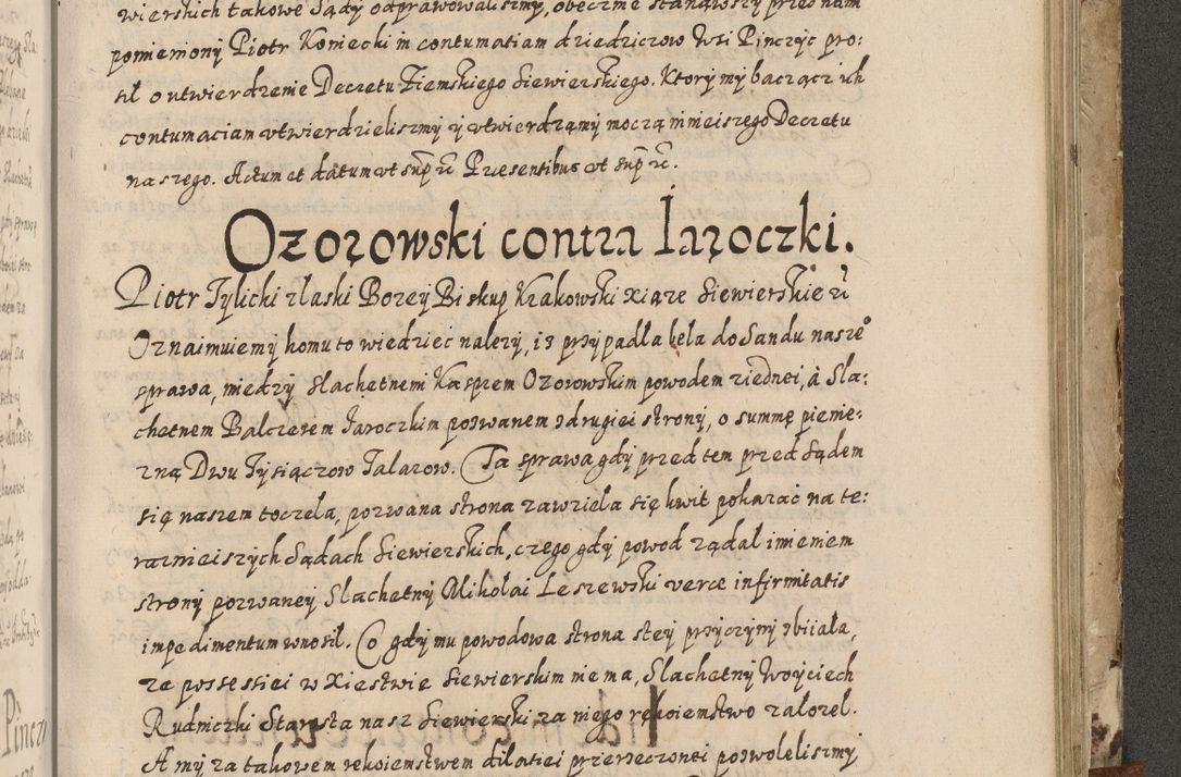 Zdjęcie nr 628 dla obiektu archiwalnego: Acta actorum causarum spiritualium, civilium, criminalium, obligationum, quiettationum, inscriptionum, cessionum, decimarum, testamentorum, Illustrissimi et Reverendissimi Domini Domini Martini Szyszkowski Dei &amp; Apostolicae Sedis gratia Episcopi Cracovienisis Ducis Severiensis in annis 1617, 1618, 1619. Tomus Primus.