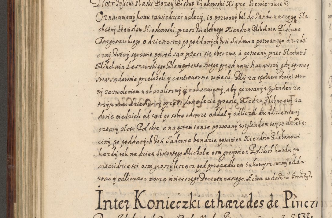 Zdjęcie nr 627 dla obiektu archiwalnego: Acta actorum causarum spiritualium, civilium, criminalium, obligationum, quiettationum, inscriptionum, cessionum, decimarum, testamentorum, Illustrissimi et Reverendissimi Domini Domini Martini Szyszkowski Dei &amp; Apostolicae Sedis gratia Episcopi Cracovienisis Ducis Severiensis in annis 1617, 1618, 1619. Tomus Primus.