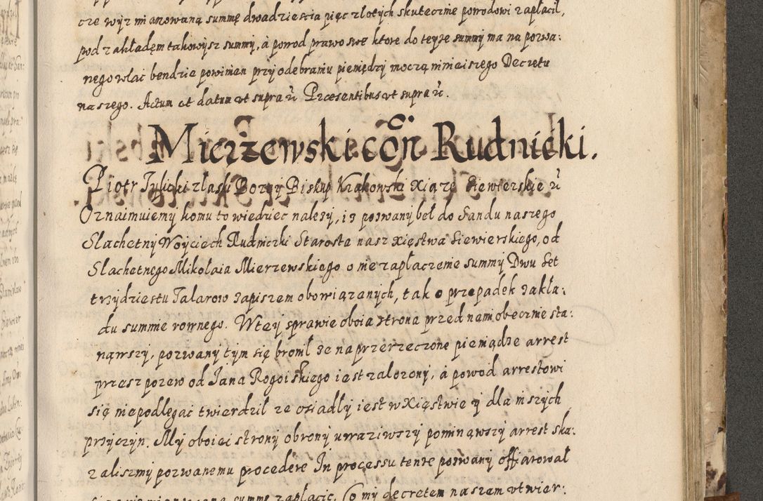 Zdjęcie nr 620 dla obiektu archiwalnego: Acta actorum causarum spiritualium, civilium, criminalium, obligationum, quiettationum, inscriptionum, cessionum, decimarum, testamentorum, Illustrissimi et Reverendissimi Domini Domini Martini Szyszkowski Dei &amp; Apostolicae Sedis gratia Episcopi Cracovienisis Ducis Severiensis in annis 1617, 1618, 1619. Tomus Primus.