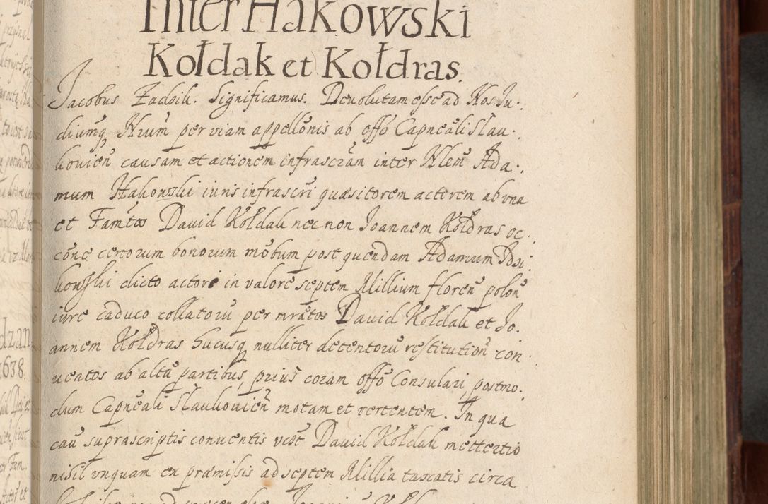 Zdjęcie nr 338 dla obiektu archiwalnego: Volumen IV. Acta saecularia episcopatus Cracoviensis annorum 1636 - 1641, tum et aliquot mensium secundi sub tempus R. D. Jacobi Zadzik, episcopi Cracoviensis, ducis Severiae conscripta
