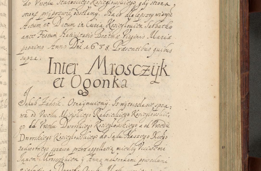 Zdjęcie nr 1040 dla obiektu archiwalnego: Volumen IV. Acta saecularia episcopatus Cracoviensis annorum 1636 - 1641, tum et aliquot mensium secundi sub tempus R. D. Jacobi Zadzik, episcopi Cracoviensis, ducis Severiae conscripta