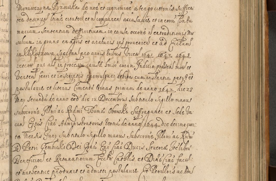 Zdjęcie nr 258 dla obiektu archiwalnego: Volumen II actorum episcopalium R. D. Petri Gembicki, episcopi Cracoviensis, locum tenente in dioecesi R. D. Alberto Lipnicki, canonico Cracoviensi post discessum R. D. Episcopi in Italiam et usque ad redditum eiusdem in Poloniam, videlicet a die 16 Novembris 1644 et per a. D. 1645 inchoative ad Septembrem. Horum videatur index ad finem huius voluminis