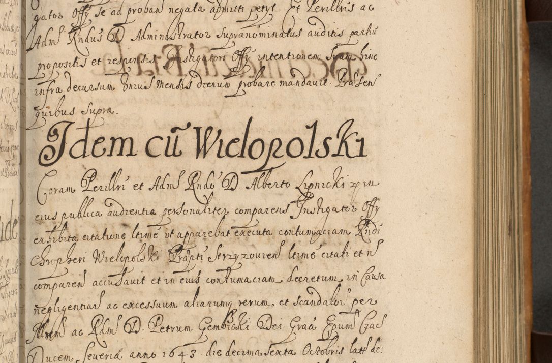 Zdjęcie nr 234 dla obiektu archiwalnego: Volumen II actorum episcopalium R. D. Petri Gembicki, episcopi Cracoviensis, locum tenente in dioecesi R. D. Alberto Lipnicki, canonico Cracoviensi post discessum R. D. Episcopi in Italiam et usque ad redditum eiusdem in Poloniam, videlicet a die 16 Novembris 1644 et per a. D. 1645 inchoative ad Septembrem. Horum videatur index ad finem huius voluminis